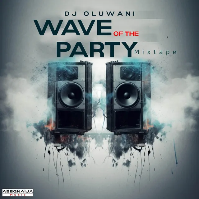 Wave Of The Party Mixtape - Dj Mix