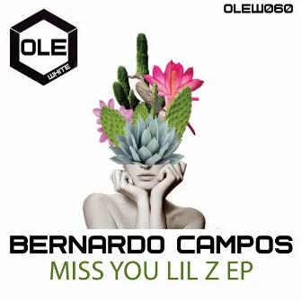 Miss You Lil Z EP by Bernardo Campos