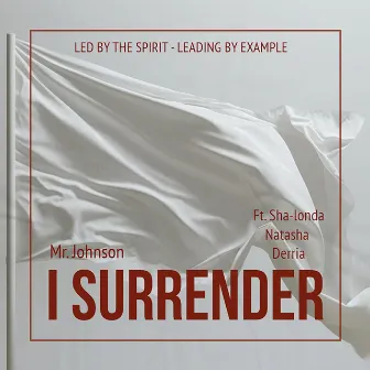 I Surrender by Mr. Johnson