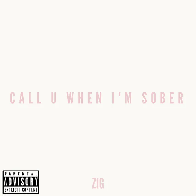 Call U When I'm Sober