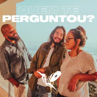 Quem Te Perguntou? by Trilo