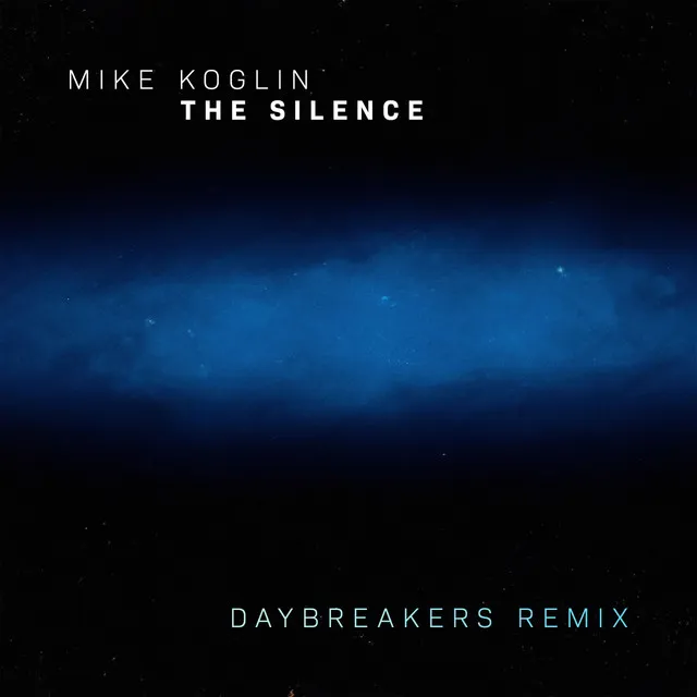 The Silence - Daybreakers Remix