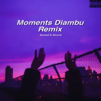 Moments (Slowed & Reverb) by FXKEMANE