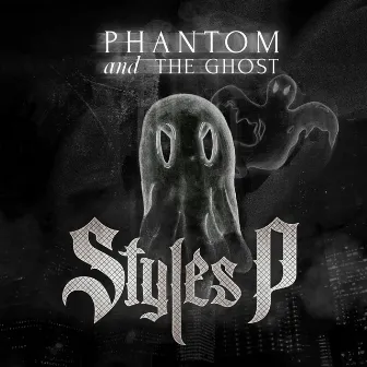 Phantom and The Ghost by Styles P