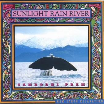 Sunlight Rain River by Sambodhi Prem