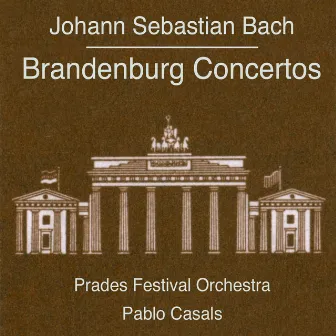 Bach: Brandenburg Concertos by The Prades Festival Orchestra