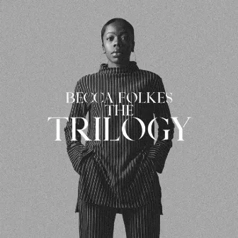 The Trilogy - EP by Becca Folkes