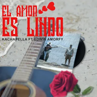 El Amor Es Lindo by Kachapella