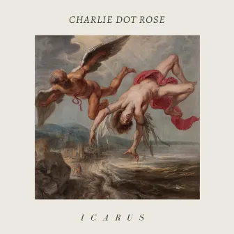 Icarus by Charlie Dot Rose