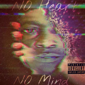 No Heart, No Mind by JCedric