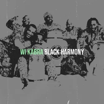 Wi Kabra by Black Harmony