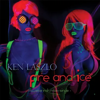 Fire and Ice by Ken Laszlo