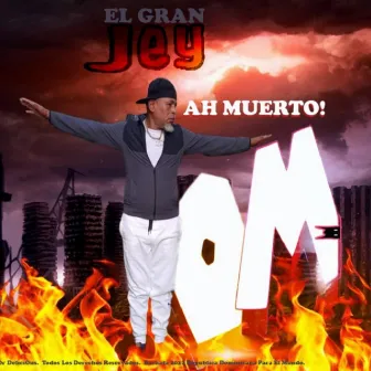 Ah Muerto Tom by El Gran Jey