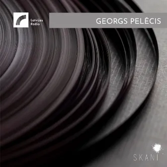 Latvian Radio Archive: Georgs Pelēcis by Georgs Pelēcis