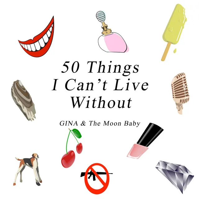 50 THINGS I CAN'T LIVE WITHOUT - INSTRUMENTAL