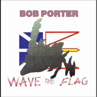 Wave the Flag by Bob Porter