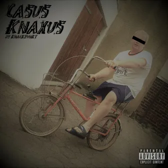 Casus Knaxus by Knackpunkt