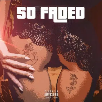 So Faded by Monsta Orduno