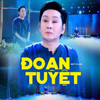 Đoạn Tuyệt by NSUT Vũ Luân