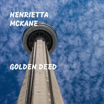 Golden Deed by Henrietta McKane