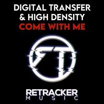 Come with Me by Digital Transfer