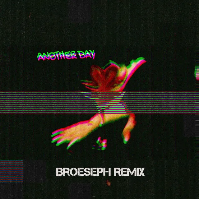 Another Day - Broeseph Remix