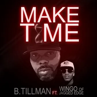 Make Time by B.TILLMAN