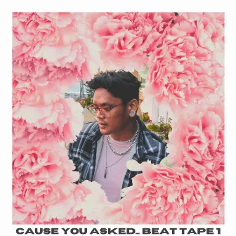 Cause You Asked... Beat Tape 1 by Cnic