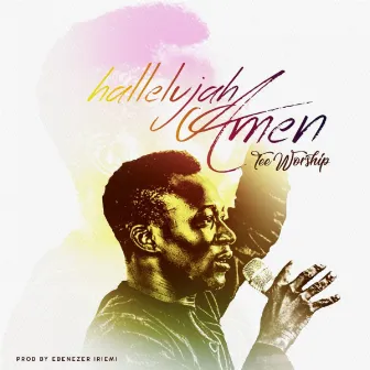 Hallelujah Amen by Tee Worship