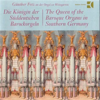 The Queen of the Baroque Organs in Southern Germany (Weingarten) by Günther Fetz