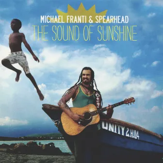 The Sound of Sunshine by Michael Franti & Spearhead