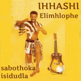 Sabothoka Isidudla by Ihhashi Elimhlophe