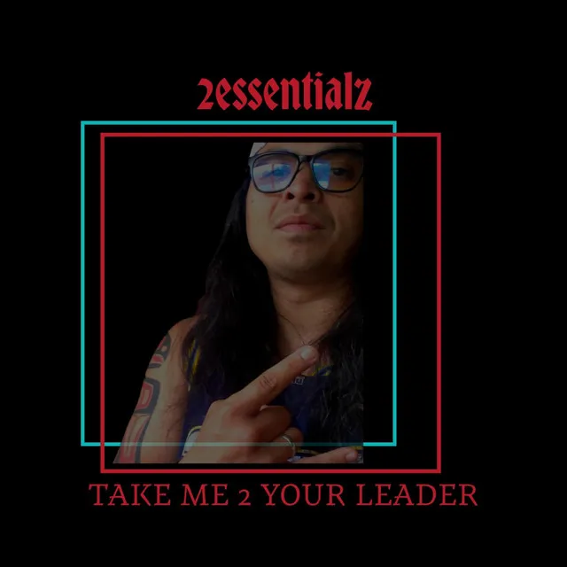 Take Me 2 Your Leader