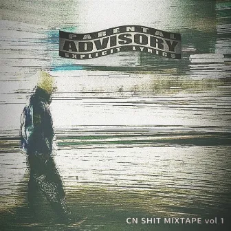 CN SHIT MIXTAPE vol.1 by Cn0n