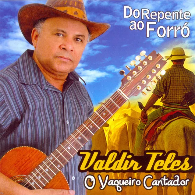 Do Repente ao Forró: O Vaqueiro Cantador