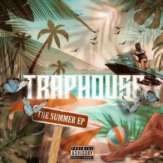 THE SUMMER EP by TRAPHOUSE