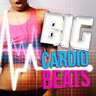 Big Cardio Beats by Power Workout