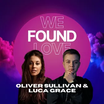 We Found Love by Oliver Sullivan