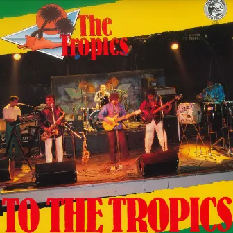 To the Tropics - Album by The Tropics