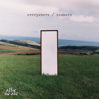 everywhere/nowhere by Alfie Neale