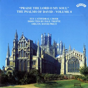 Psalms of David, Vol. 8: Praise the Lord O My Soul by Paul Trepte