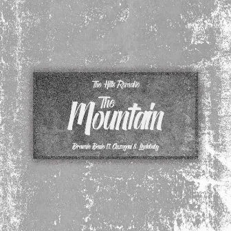 The Moutain (The Hills Remake) by Brownie Benie