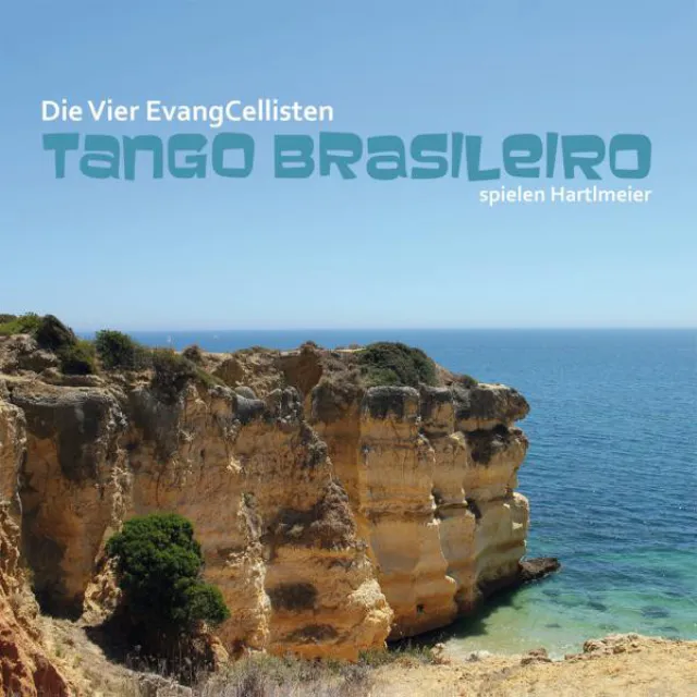 Tango Brasileiro - Die Vier EvangCellisten Spielen Hartlmaier