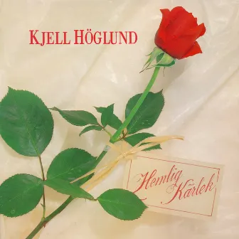 Hemlig Kärlek by Kjell Höglund