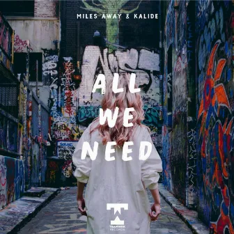 All We Need by Kalide