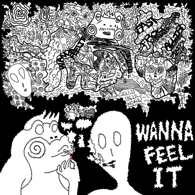 WANNA FEEL IT