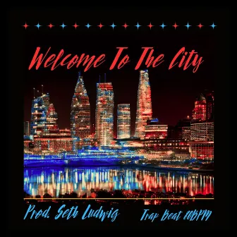 Welcome to the City (Trap Beat 80Bpm) by Seth Ludwig