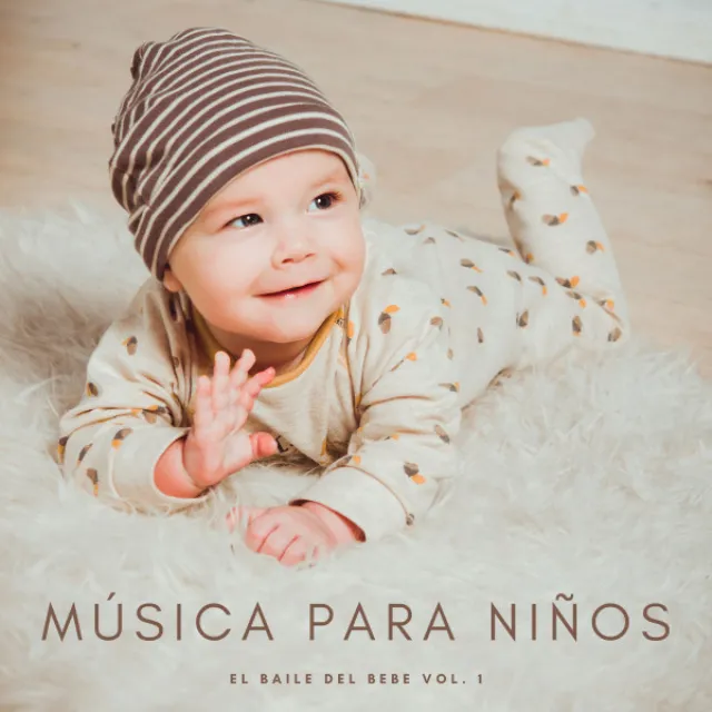 Musica Para Niños: El Baile Del Bebe Vol. 1