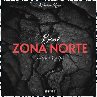 Zona Norte by BUEN0