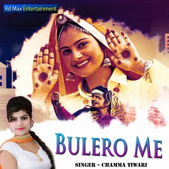 Bulero Me by Chamma Tiwari